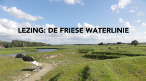 Lezing: De Friese Waterlinie